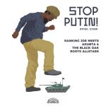 Ranking Joe meets aDUBta & The Black Oak Roots Allstars - STOP PUTIN! / Путін - Стоп!