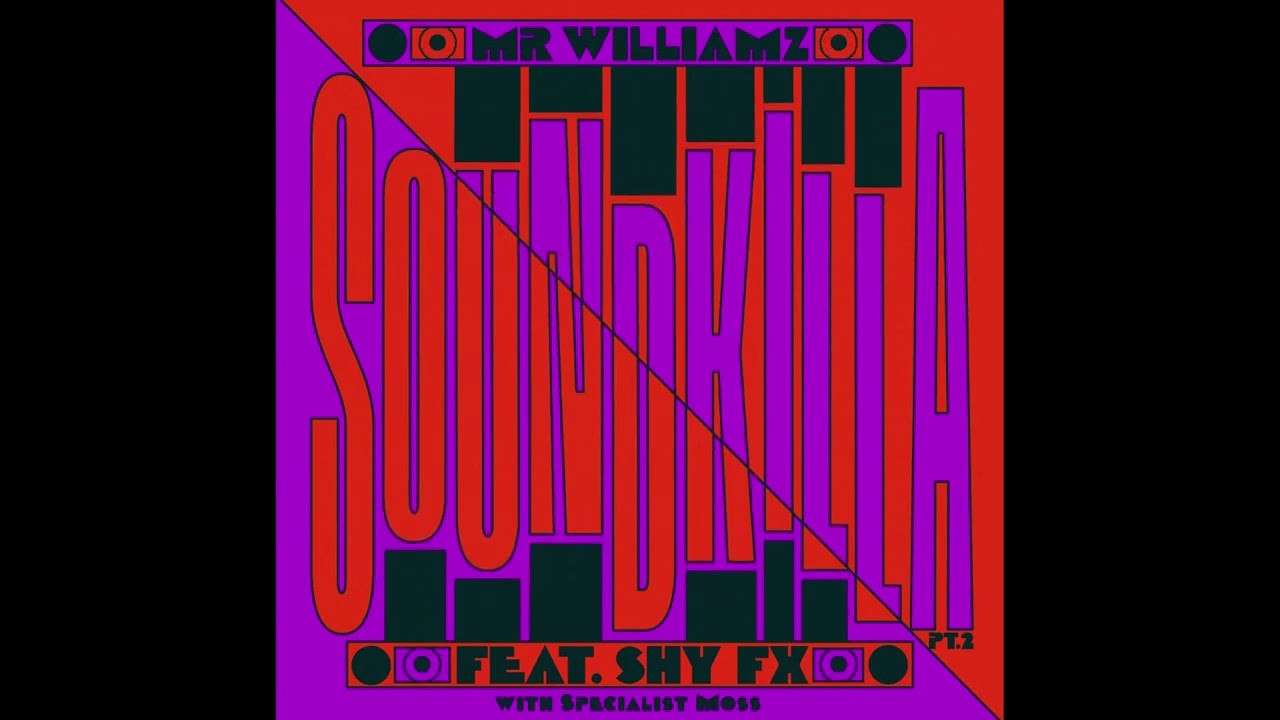 Audio: Mr. Williamz ft. Shy FX & Specialist Moss - Sound Killa Part 2