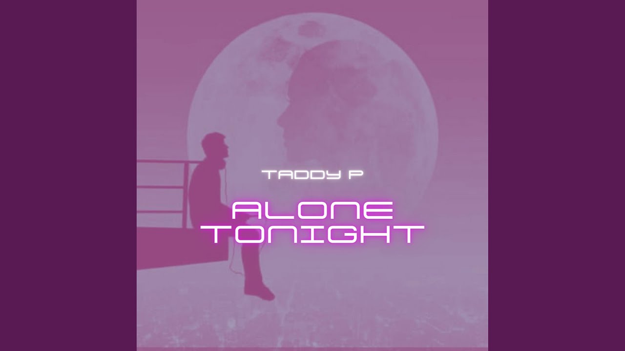 Audio: Taddy P - Alone Tonight [Bass Inna Yuh Face Records]