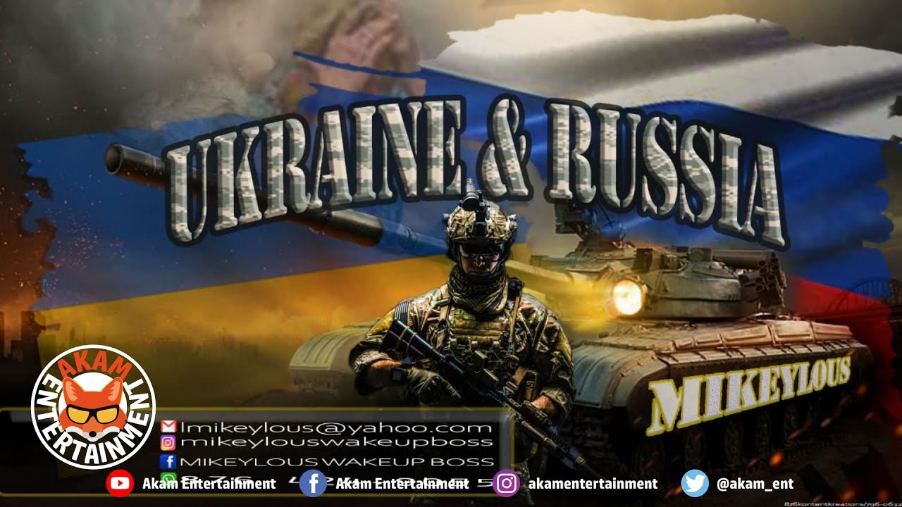 Audio: Mikeylous - Ukraine & Russia [Akam Entertainment]