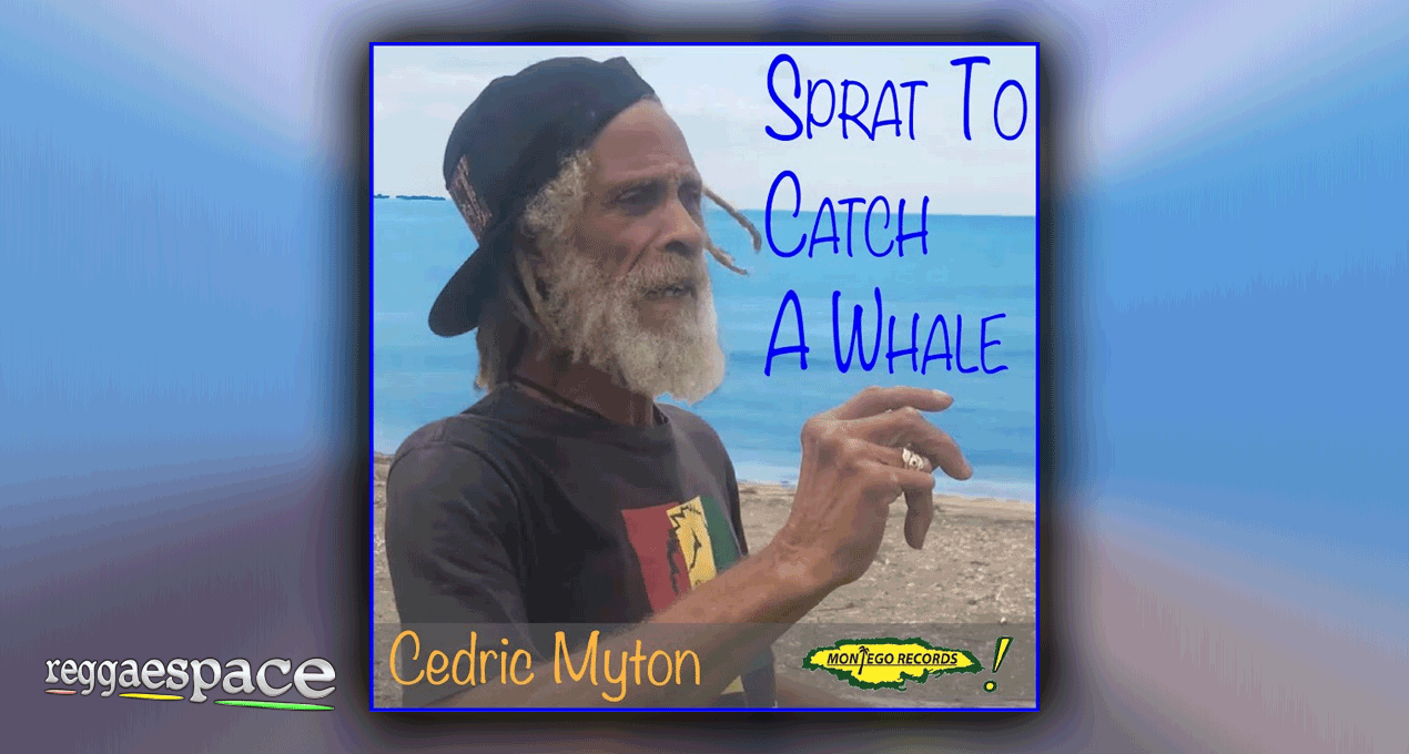Video: Cedric Myton - Sprat To Catch A Whale [Montego Records]