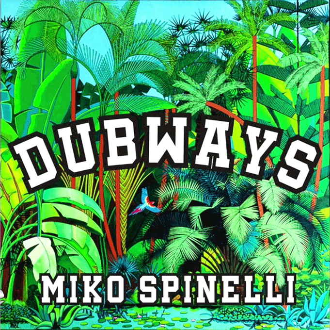 Miko Spinelli - Dubways