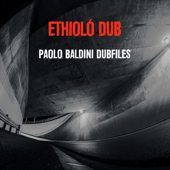 Paolo Baldini DubFiles - Ethiolo Dub