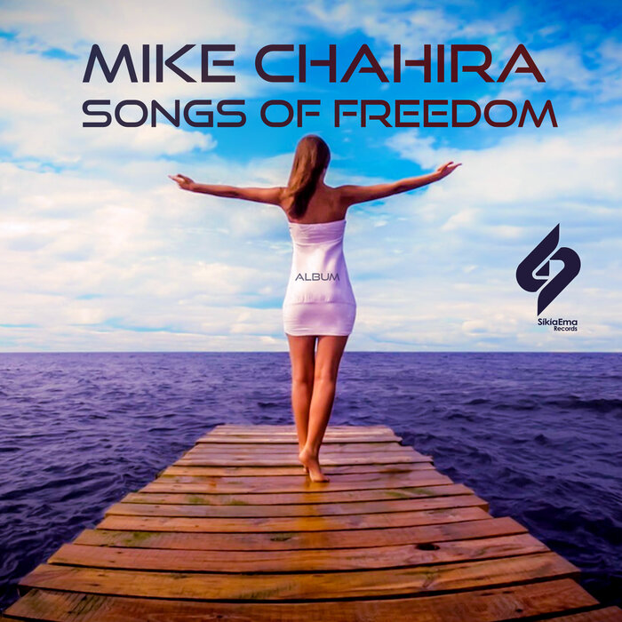 Mike Chahira - Songs Of Freedom