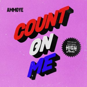 Ammoye - Count On Me (Natural High Music Remix)