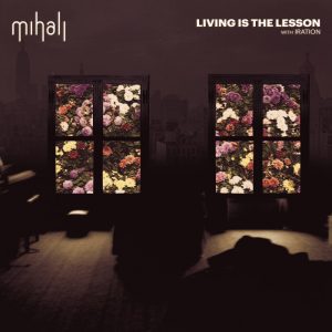Mihali - Living Is The Lesson