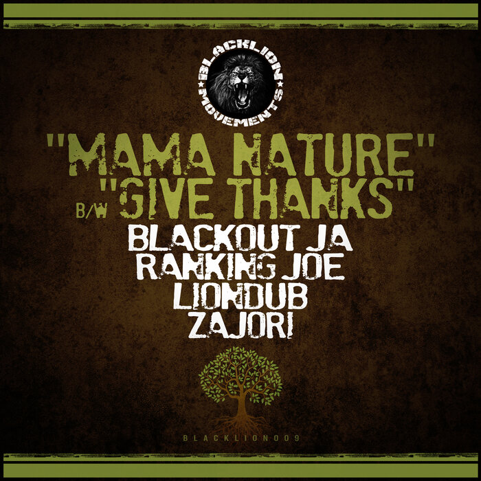 Blackout JA / Ranking Joe / Liondub / Zajori - Mama Nature / Give Thanks