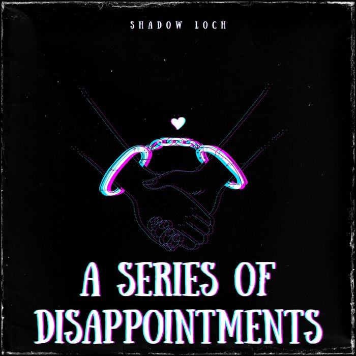Shadow Loch - A Series Of Disappointments