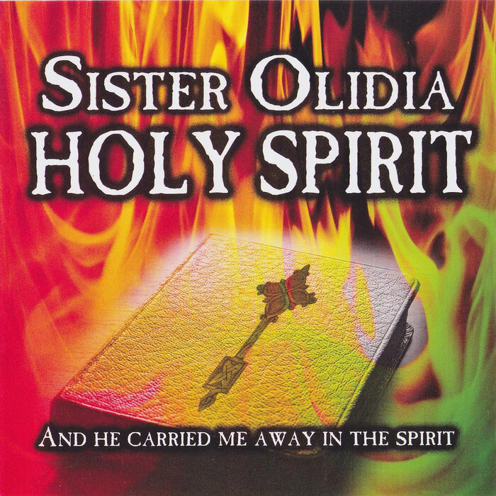 Sister Olidia - Holy Spirit (And He Carried Me Away In The Spirit)