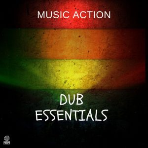 Music Action - Dub Essentials