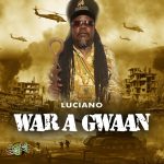 Luciano - War A Gwaan