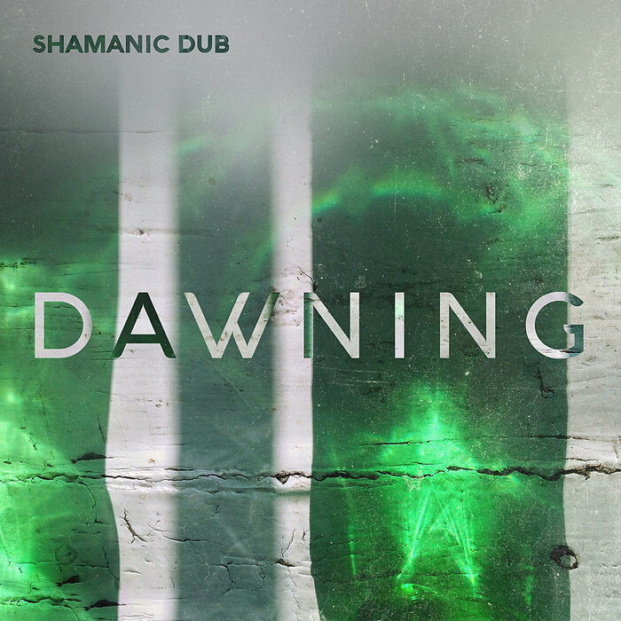 Shamanic Dub - Dawning