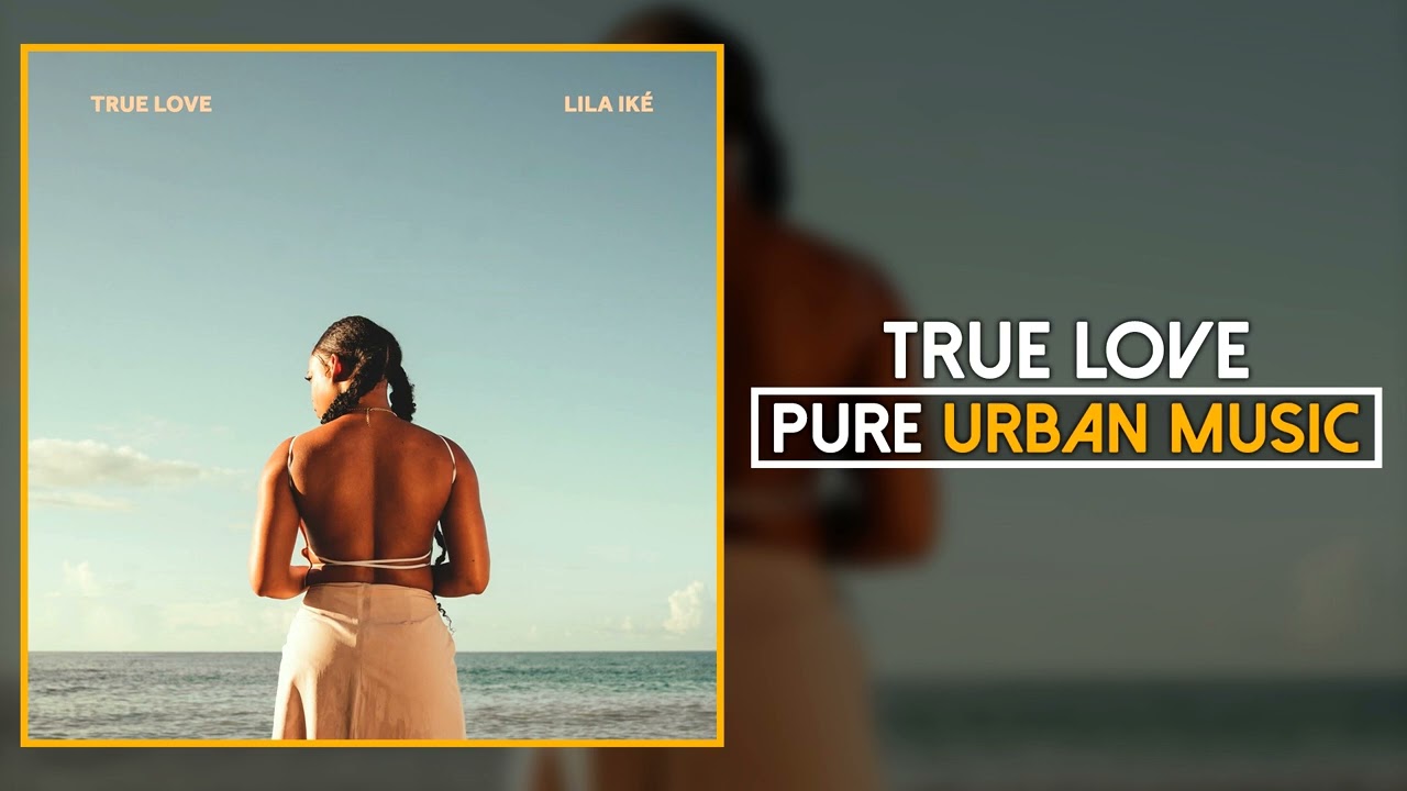 Video: Lila Iké - True Love [Natural High Music]