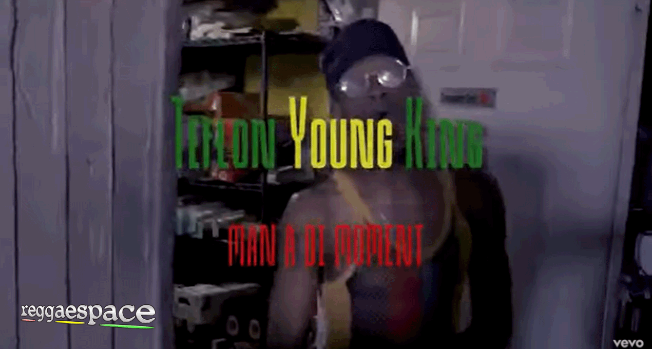 Video: Teflon Young King - Man a Di Moment [Yard A Love Records]