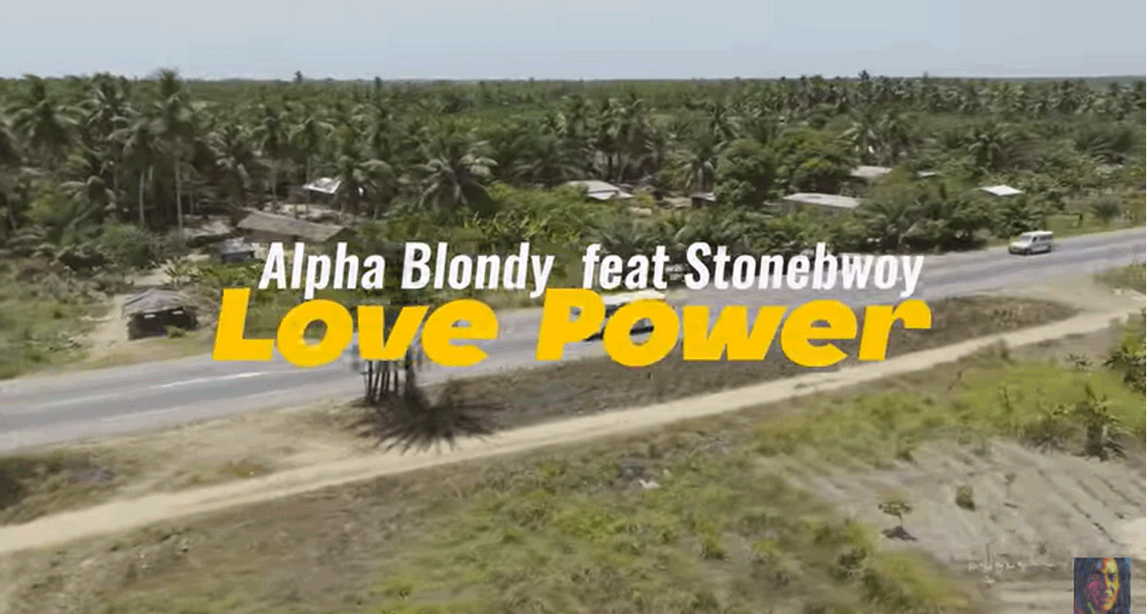 Video: Alpha Blondy - Love Power feat Stonebwoy