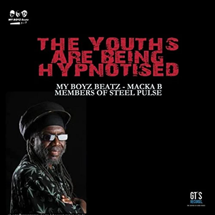 My Boyz Beatz feat Macka B & Members of Steel Pulse - The Youths Are Being Hypnotised