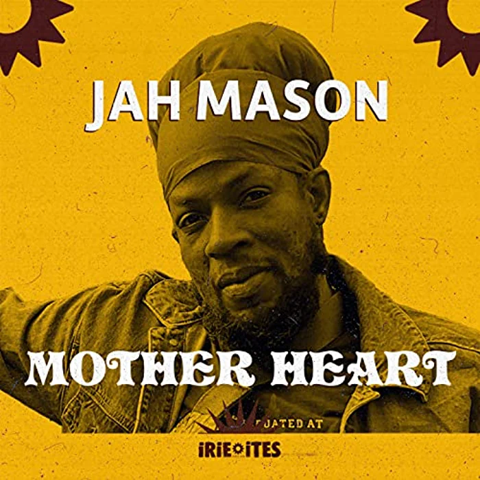 Jah Mason, Irie Ites - Mother Earth