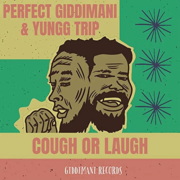 Perfect Giddimani & Yungg Trip - Cough or Laugh