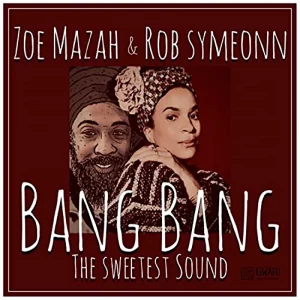 Zoe Mazah feat Rob Symeonn - Bang Bang (The Sweetest Sound)