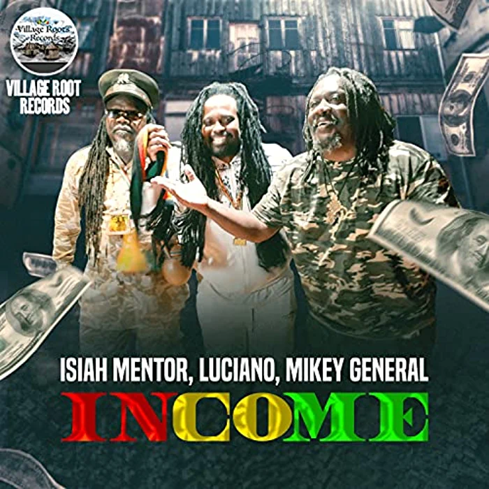 Isiah Mentor, Luciano & Mikey General - Income
