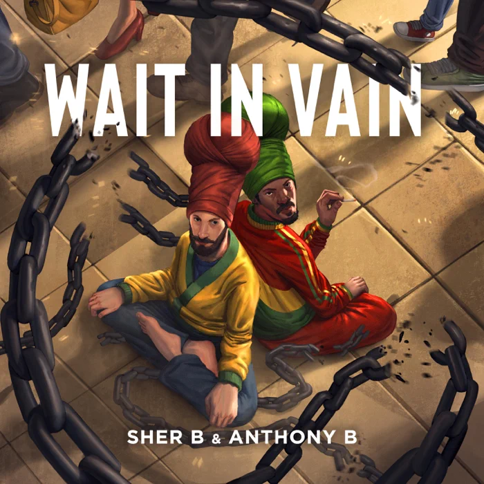 Sher B & Anthony B - Wait In Vain (pt.2)