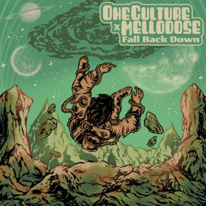 One Culture / Mellodose - Fall Back Down