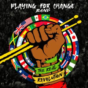 Playing For Change Band - The Real Revolution