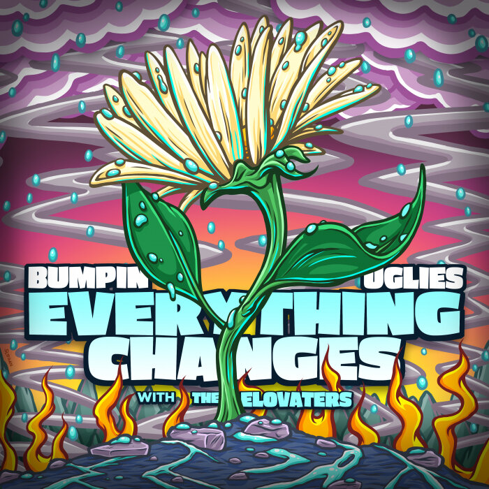Bumpin Uglies / The Elovaters - Everything Changes