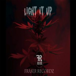 Fraser Recordz - Light It Up Instrumental