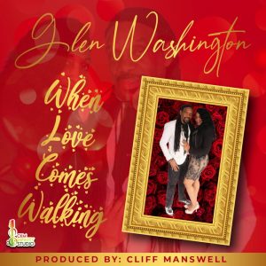Glen Washington - When Love Comes Walking