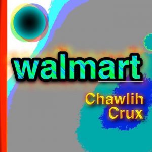 Chawlih Crux - Walmart