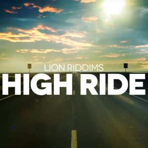 LionRiddims - High Ride