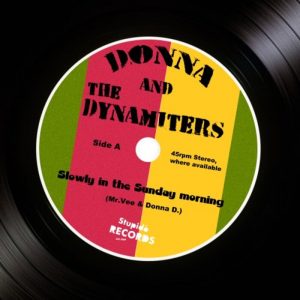 Donna & The Dynamiters - Slowly In The Sunday Morning
