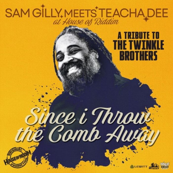 Sam Gilly / Teacha Dee -Since I Throw The Comb Away