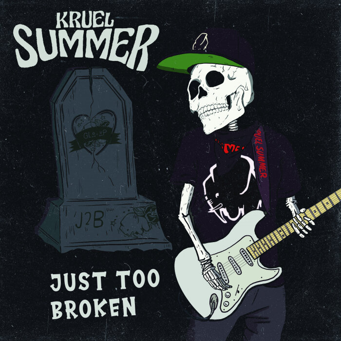 Kruel Summer - Just Too Broken