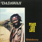 DADAWAH - Peace & Love: Wadadasow (reissue)