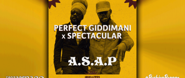 PERFECT GIDDIMANI & SPECTACULAR "A.S.A.P"