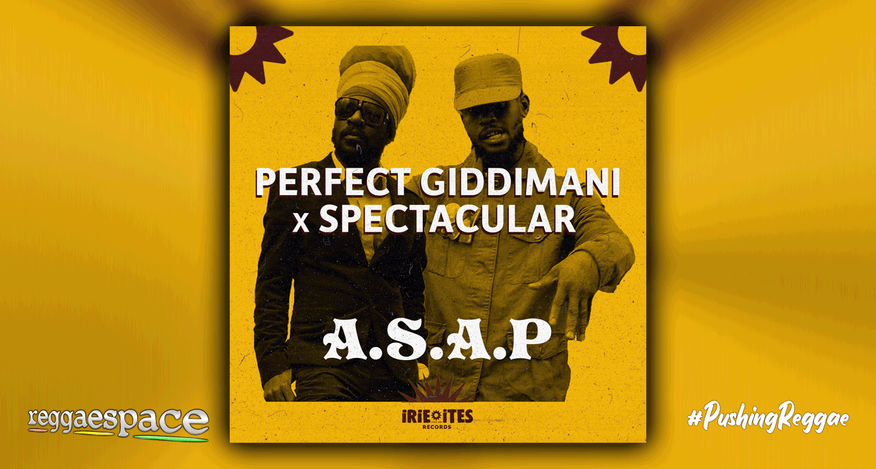PERFECT GIDDIMANI & SPECTACULAR "A.S.A.P"