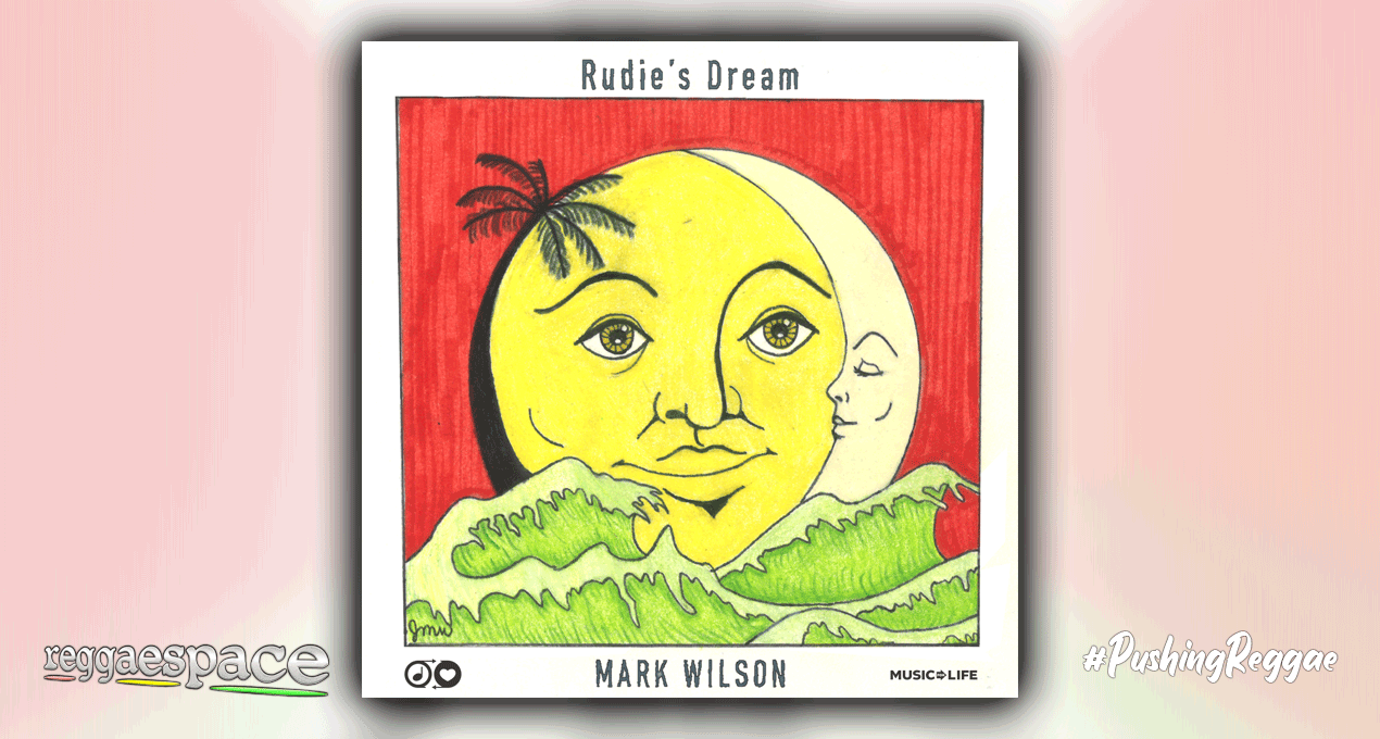 AUSTIN SAXOPHONE PLAYER MARK WILSON RELEASES NEW INSTRUMENTAL REGGAE SINGLE RUDIE'S DREAM.