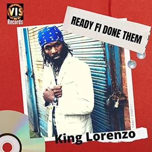 King Lorenzo - Ready Fi Done Them
