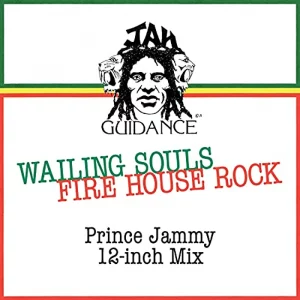 Wailing Souls - Fire House Rock (Prince Jammy 12-inch Mix)