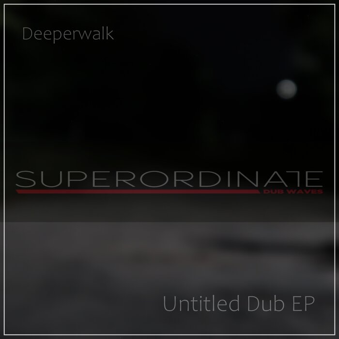 Deeperwalk - Untitled Dub