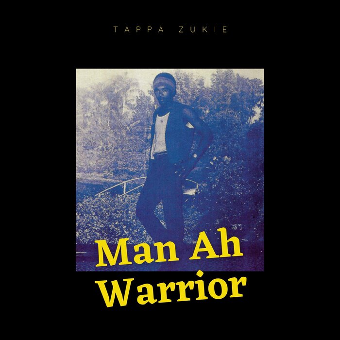 Tappa Zukie - Man Ah Warrior