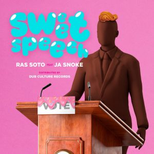 Ras Soto / Ja Snoke - Sweet Speech