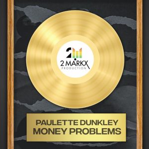 Paulette Dunkley / Mark Topsecret - Money Problems