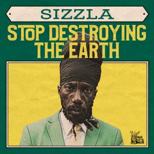 Sizzla - Stop Destroying The Earth