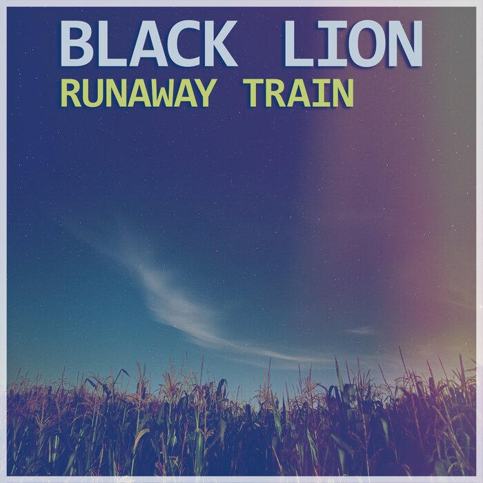 Black Lion - Runaway Train
