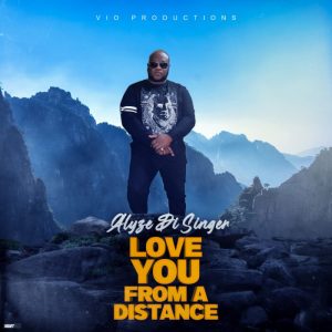 Alyze Di Singer - Love You From A Distance