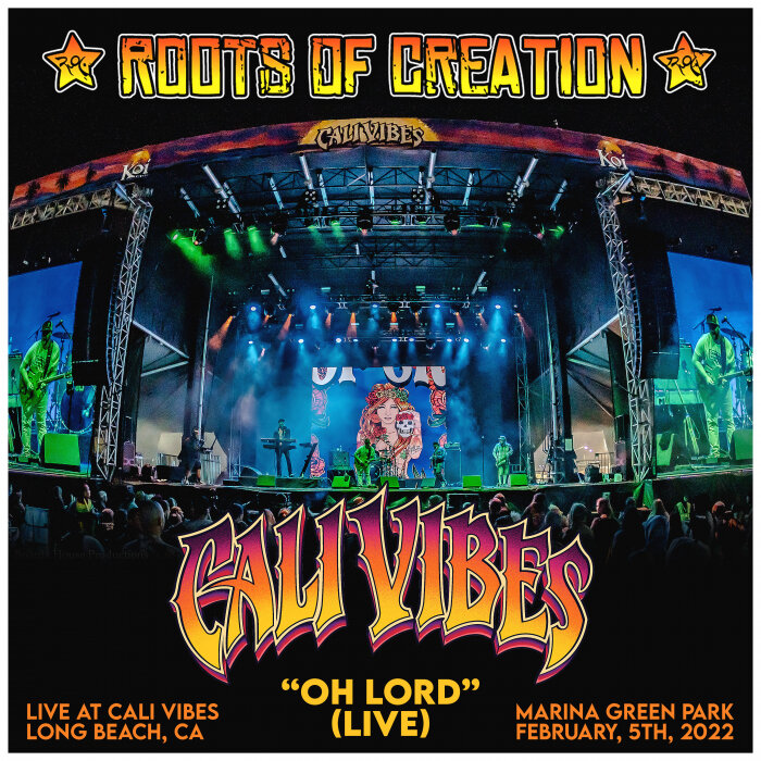 Roots of Creation / Brett Wilson › Oh Lord (Explicit Live At Cali Vibes Festival, Long Beach, CA 2 / 5 / 22)