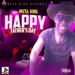 Muta King - Happy Father's Day